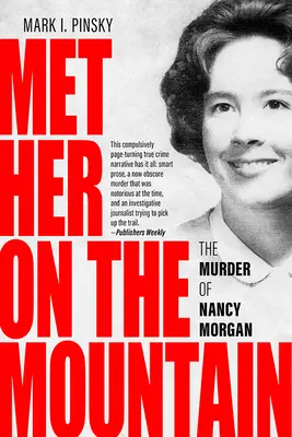 Potkali jsme ji na hoře: Vražda Nancy Morganové - Met Her on the Mountain: The Murder of Nancy Morgan