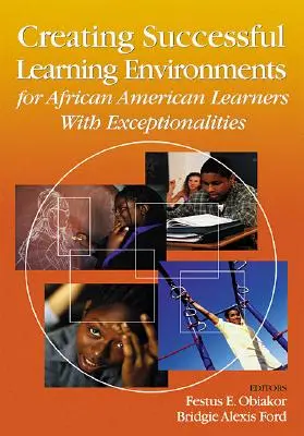 Vytváření úspěšného vzdělávacího prostředí pro afroamerické žáky s výjimečnými schopnostmi - Creating Successful Learning Environments for African American Learners with Exceptionalities