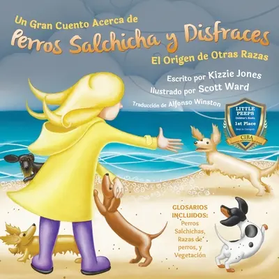 Un Gran Cuento Acerca de Perros Salchicha y Disfraces (pouze ve španělštině, měkká obálka): El Origen de Otras Razas (Tall Tales # 3) - Un Gran Cuento Acerca de Perros Salchicha y Disfraces (Spanish only Soft Cover): El Origen de Otras Razas (Tall Tales # 3)
