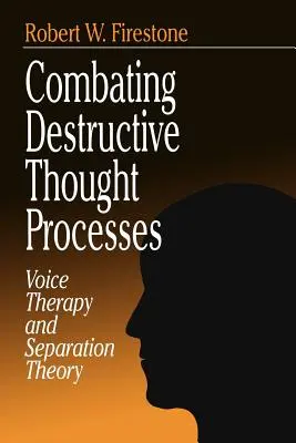 Boj proti destruktivním myšlenkovým procesům: Terapie hlasem a teorie odloučení - Combating Destructive Thought Processes: Voice Therapy and Separation Theory