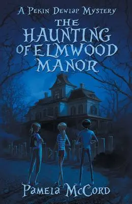 Strašidla na panství Elmwood: Záhada Pekin Dewlap - The Haunting of Elmwood Manor: A Pekin Dewlap Mystery