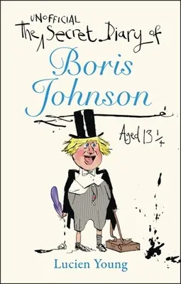 Tajný deník Borise Johnsona ve věku 131/4 let - Secret Diary of Boris Johnson Aged 131/4