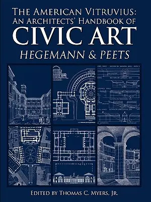 Americký Vitruvius: Příručka architektů o občanském umění - The American Vitruvius: An Architects' Handbook of Civic Art