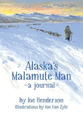 Aljašský malamut - Alaska's Malamute Man