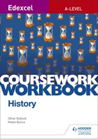 Edexcel A-level History Coursework Workbook (Pracovní sešit k dějepisu na úrovni A) - Edexcel A-level History Coursework Workbook