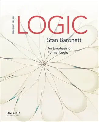 Logika: An Emphasis on Formal Logic - Logic: An Emphasis on Formal Logic