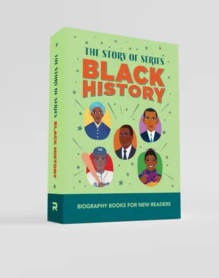 Příběh černošské historie: Box Set: Životopisné knihy pro nové čtenáře - The Story of Black History Box Set: Biography Books for New Readers