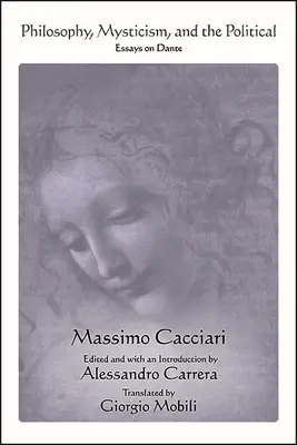 Filosofie, mystika a politika: Eseje o Dantovi - Philosophy, Mysticism, and the Political: Essays on Dante