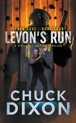 Levonův útěk: Thriller o mstitelské spravedlnosti - Levon's Run: A Vigilante Justice Thriller