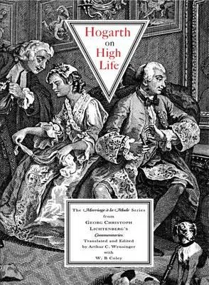 Hogarth na vysoké noze - Série Marriage a La Mode z komentářů Georga Christopha Lichtenberga - Hogarth on High Life - The Marriage a La Mode Series from Georg Christoph Lichtenberg's Commentaries