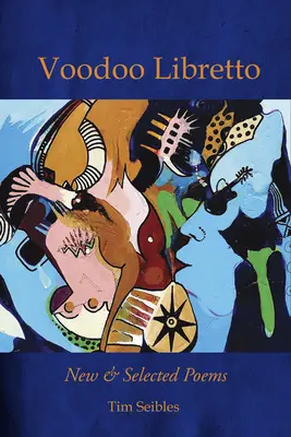 Voodoo Libretto: Nové a vybrané básně - Voodoo Libretto: New & Selected Poems