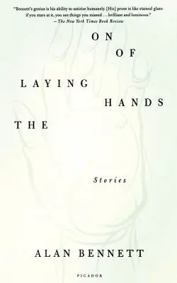 Vzkládání rukou: Příběhy - The Laying on of Hands: Stories