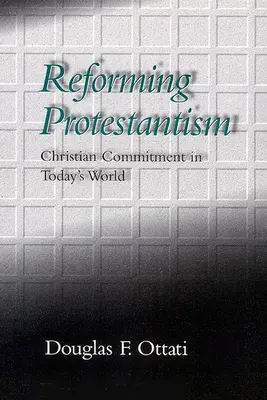 Reformní protestantismus - Reforming Protestantism