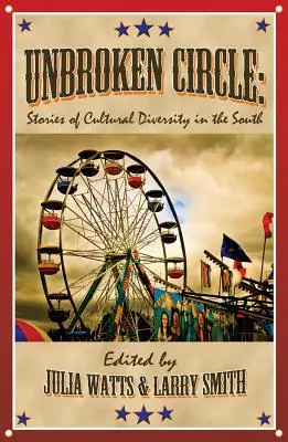 Nepřerušený kruh: Příběhy kulturní rozmanitosti na jihu - Unbroken Circle: Stories of Cultural Diversity in the South