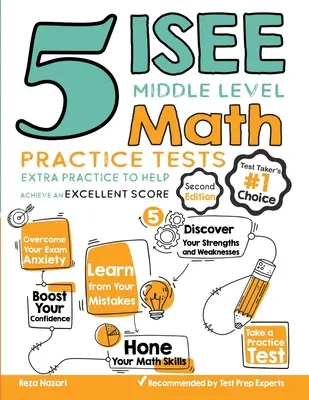 5 cvičných testů z matematiky pro střední školy ISEE: Všichni, kdo se chtějí zúčastnit zkoušky ISEE, jsou připraveni na to, jak dosáhnout vynikajícího skóre. - 5 ISEE Middle Level Math Practice Tests: Extra Practice to Help Achieve an Excellent Score