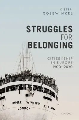 Boje o sounáležitost: Občanství v Evropě v letech 1900-2020 - Struggles for Belonging: Citizenship in Europe, 1900-2020