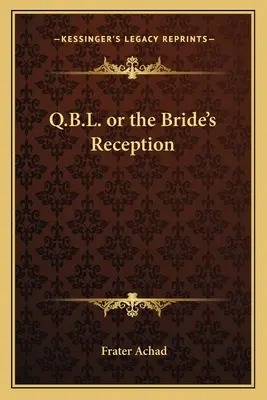 Q.B.L. aneb Přijetí nevěsty - Q.B.L. or the Bride's Reception