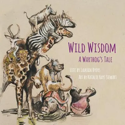 Divoká moudrost: A Warthog's Tale - Wild Wisdom: A Warthog's Tale