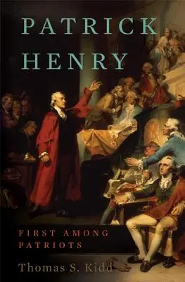 Patrick Henry: První z vlastenců - Patrick Henry: First Among Patriots
