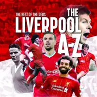 Od A do Z o fotbalovém klubu Liverpool - A-Z of Liverpool FC
