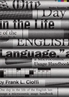 Jeden den v životě anglického jazyka: Mikroskopická příručka užívání angličtiny - 1. díl - One Day in the Life of the English Language: A Microcosmic Usage Handbook