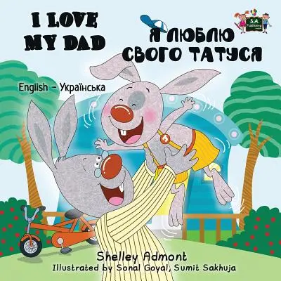 Miluji svého tátu: Anglicko ukrajinské dvojjazyčné vydání - I Love My Dad: English Ukrainian Bilingual Edition