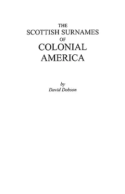 Skotská příjmení v koloniální Americe - The Scottish Surnames of Colonial America