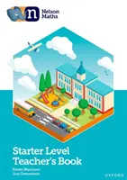 Nelson Maths: Nelson Math: Starter Level Teacher's Book - Nelson Maths: Starter Level Teacher's Book