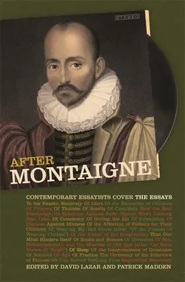 Po Montaignovi: Současní esejisté se zabývají esejemi - After Montaigne: Contemporary Essayists Cover the Essays
