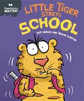 Na zážitcích záleží: Malý tygr nastupuje do školy - Experiences Matter: Little Tiger Starts School