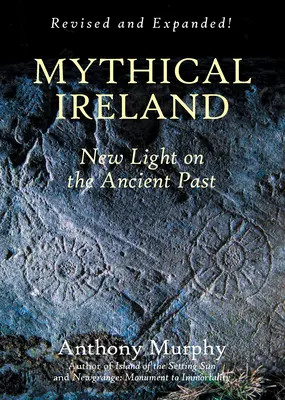 Mýtické Irsko: Nové světlo na dávnou minulost - Mythical Ireland: New Light on the Ancient Past