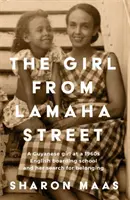 Dívka z Lamaha Street - Guyanská dívka v anglické internátní škole 50. let a její hledání sounáležitosti - Girl from Lamaha Street - A Guyanese girl at a 1950s English boarding school and her search for belonging