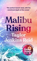 Malibu Rising - BESTSELLER NEDĚLNÍCH ČASŮ VIDĚNÝ NA TIKTOKU - Malibu Rising - THE SUNDAY TIMES BESTSELLER AS SEEN ON TIKTOK
