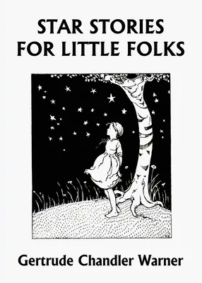 Hvězdné příběhy pro malé lidi (Včerejší klasika) - Star Stories for Little Folks (Yesterday's Classics)