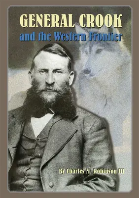 Generál Crook a západní hranice - General Crook and the Western Frontier