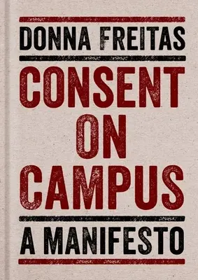 Souhlas na akademické půdě: Manifest - Consent on Campus: A Manifesto