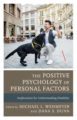 Pozitivní psychologie osobních faktorů: Důsledky pro porozumění postižení - The Positive Psychology of Personal Factors: Implications for Understanding Disability