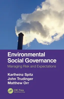 Sociální řízení v oblasti životního prostředí: Řízení rizik a očekávání - Environmental Social Governance: Managing Risk and Expectations