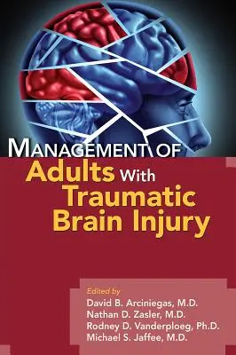 Management dospělých s traumatickým poraněním mozku - Management of Adults with Traumatic Brain Injury