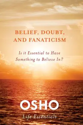 Víra, pochybnosti a fanatismus - Belief, Doubt, and Fanaticism