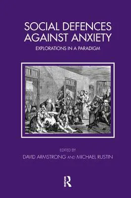 Sociální obrana proti úzkosti: Zkoumání paradigmatu - Social Defences Against Anxiety: Explorations in a Paradigm