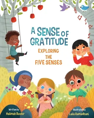 Smysl pro vděčnost: Zkoumání pěti smyslů - A Sense of Gratitude: Exploring the Five Senses
