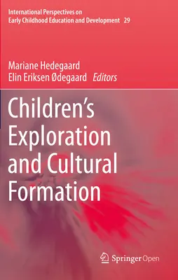 Zkoumání a kulturní formování dětí - Children's Exploration and Cultural Formation