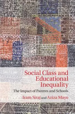 Sociální třída a nerovnost ve vzdělání: Vliv rodičů a škol - Social Class and Educational Inequality: The Impact of Parents and Schools