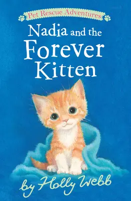 Nadia a věčné koťátko - Nadia and the Forever Kitten