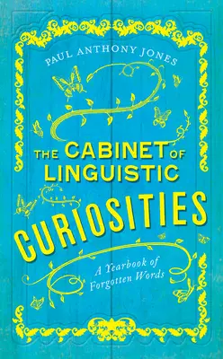 Kabinet jazykových kuriozit: Ročenka zapomenutých slov - The Cabinet of Linguistic Curiosities: A Yearbook of Forgotten Words