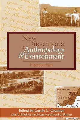 Nové směry v antropologii a životním prostředí: Intersections - New Directions in Anthropology and Environment: Intersections