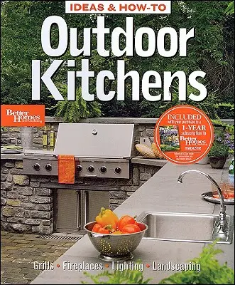 Nápady a návody na venkovní kuchyně: Lepší domy a zahrady - Ideas and How-to Outdoor Kitchens: Better Homes and Gardens