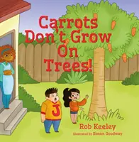 Mrkev na stromech neroste! - Carrots Don't Grow On Trees!