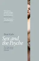 Sex a psychika - Pravda o našich nejtajnějších fantaziích - Sex and the Psyche - The Truth About Our Most Secret Fantasies